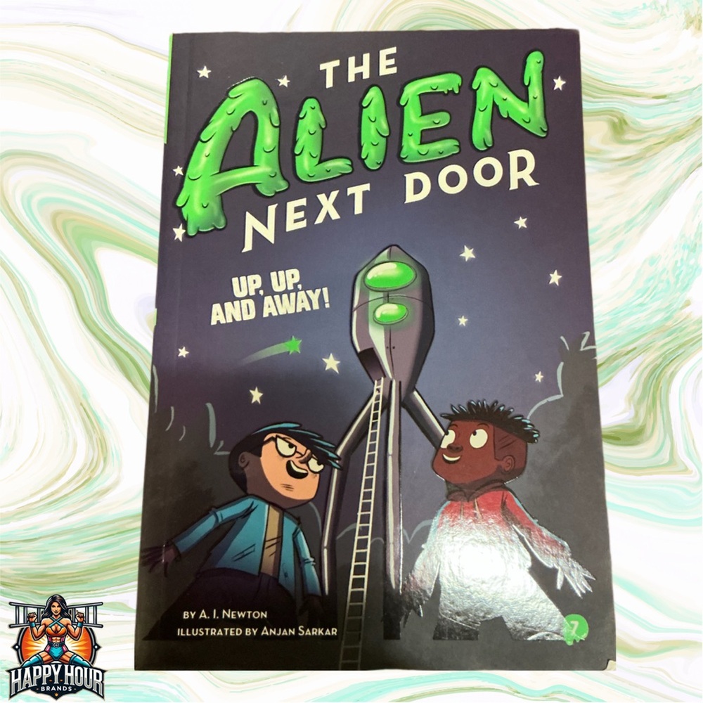 The Alien Next Door 7: Up, Up, and Away! - paperback Newton, A.I.|Sarkar, An...